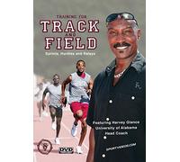 Training for Track Field: Sprints, Hurdles and Relays