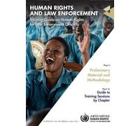 Training Guide on Human Rights for Law Enforcement Officials