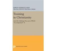 Training In Christianity Soren Kierkegaard, Walter Lowrie (Auteur)