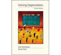 Training in Organizations: Needs Assessment, Development, and Evaluation