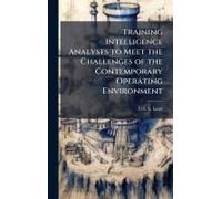 Training Intelligence Analysts To Meet The Challenges Of The Contemporary Operating Environment