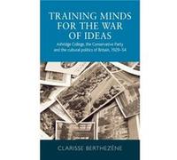 Training Minds for the War of Ideas by Clarisse Berthezene Clarisse Berthezene, (Auteur)
