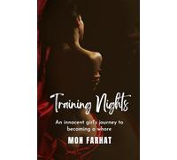 Training Nights: An innocent girl's journey to becoming a whore