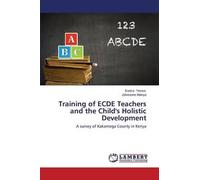 Training Of Ecde Teachers And The Child's Holistic Development