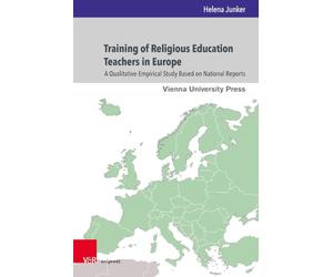 Training of Religious Education Teachers in Europe: A Qualitative-Empirical Study Based on National Reports