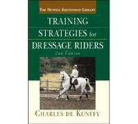 Training Strategies for Dressage Riders Kunffy, Charles de, De Kunffy, Charles (Auteur)
