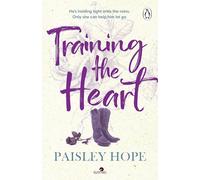 Training the Heart: The second book in the spicy new small town cowboy romance series
