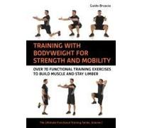 Training With Bodyweight For Strength And Mobility