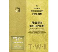 Training Within Industry: Program Development