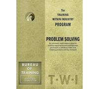 Training Within Industry Program Problem Solving