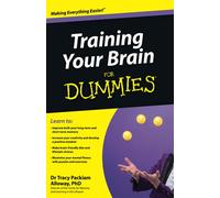 Tracy Packiam Alloway – Training Your Brain For Dummies – Broché
