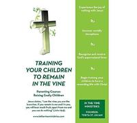 Training Your Children To Remain In The Vine