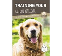 TRAINING YOUR GOLDEN RETRIEVER: Step-by-Step Training with Positive Reinforcement