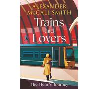 Trains and Lovers: 'writing as warm as cocoa - exceedingly good' - The Times