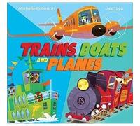 Trains Boats and Planes by Michelle Robinson Michelle Robinson (Auteur)