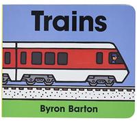 Byron Barton – Trains – Illustrations vives d'un train, parfait pour 3-7 ans – Cartonné