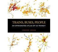 Trains, Buses, People: An Opinionated Atlas of Us Transit - [Version Originale] Inconnu (Auteur)