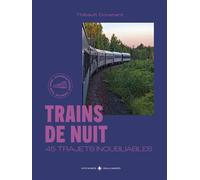 Trains de nuit 45 trajets inoubliables-(En Europe) - Thibault Constant - Gallimard Loisirs - relié - Guide