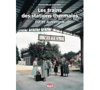 TRAINS DES STATIONS THERMALES - EST ET AUVERGNE -