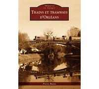 Trains et tramways d'Orléans