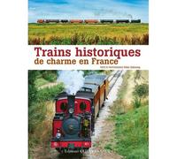 Trains historiques de charme en France - Didier Zylberyng - Ouest France - broché - Essai