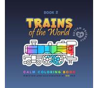 TRAINS of the World: Autism-Friendly Calm Coloring Book for Kids Ages 3+