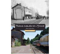 Trains oubliés de l'Yonne d'hier à aujourd'hui