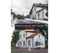 Pascal Lambérieux – Trains oubliés des Vosges – d'hier à aujourd'hui – Broché