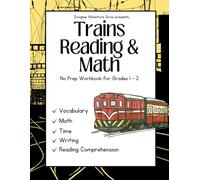 Trains Reading & Math: No-Prep Vocabulary, Time, and Early Math Practice Workbook for Grades 1-2