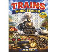 Trains Word Search: 50 puzzles for train enthusiasts! Fun and relaxing word searches for travel and home!