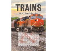 Trains Word Search Puzzle Book: 70+ Puzzles All About Trains | Train Cars, Engineering, Famous Routes, History of Trains, and More | 6x9 112 pages | Great for All Ages