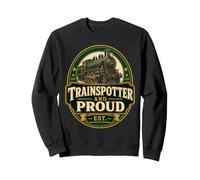 Trainspotter et Proud Railfan Sweatshirt