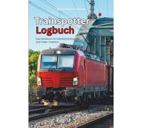 Trainspotter Logbuch: Das Notizbuch für Eisenbahnfotografie und Video-Creators