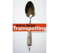 Trainspotting - Irvine Welsh - Au diable vauvert - broché - Roman