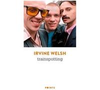 Trainspotting Irvine Welsh (Auteur)