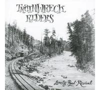 Trainwreck Riders - Lonely Road Revival