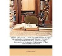 Trait de Chimie Anatomique Et Physiologique Normale Et Pathologique, Ou, Des Principes Immdiats Normaux Et Morbides: Qui Constituent Le Corps de L'Hom Robin, Ch, Verdeil, F. (Auteur)