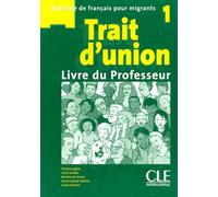 Trait d'union 1 - Niveaux A1.1/A1 - Guide pédagogique