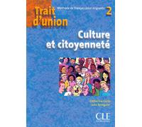 Trait d'union 2 culture et citoyennete Culture et citoyenneté Livre de l'élève - Catherine Carlo - Cle International - broché - Scolaire / Universitaire