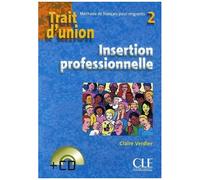 Trait D'union 2 - Insertion Professionnelle (1 Cd Audio)