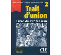 Trait d'union 2 lecture livre du professeur Livre du professeur - Hervé Adami - Cle International - broché - Méthode de langue