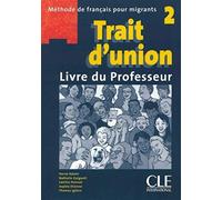 Trait d'union 2 - Livre du professeur