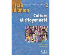 Trait d'union 2 - Niveau A2 - Cahier de culture et citoyenneté