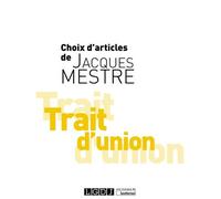 Trait D'union - Choix D'articles De Jacques Mestre