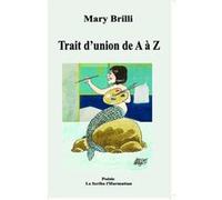 Trait d'union de A à Z - Mary Brilli - L'harmattan - broché - Poésie