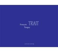Trait - François Tanguy - Actes Sud-Papiers - broché - Etude