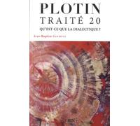 Traité 20 - Qu'est-Ce Que La Dialectique ?