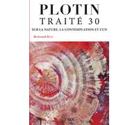 Traité 30 Sur la nature, la contemplation et l'Un - Plotin - Vrin - broché - Essai