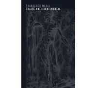 Traite anti-sentimental - Francesco Masci - Allia - broché - Essai