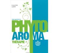 Traité approfondi de Phyto Aroma thérapie - Lily Bayer - Grancher - broché - Essai